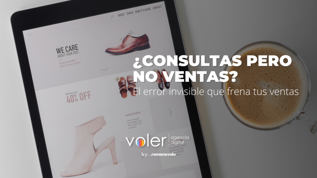 ¿Por qué estás recibiendo consultas pero no vendés?
